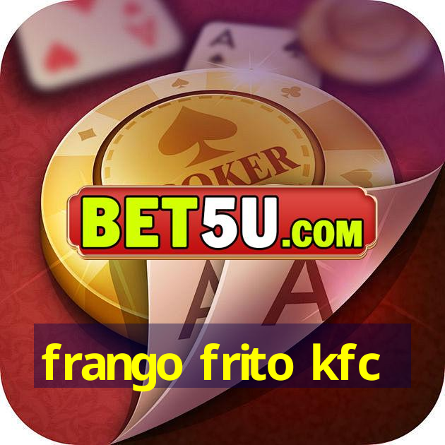 frango frito kfc